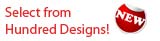 Select from Hundred Designs